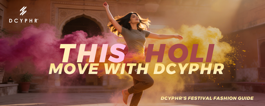 This Holi, Own Your Colour: DCYPHR's Festival Fashion Guide