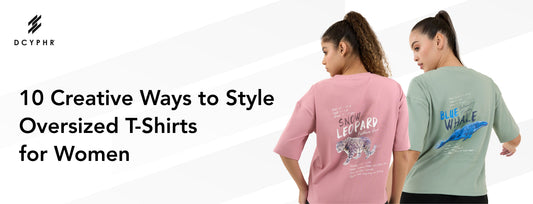 10 Creative Ways to Style Oversized T-Shirts for Women