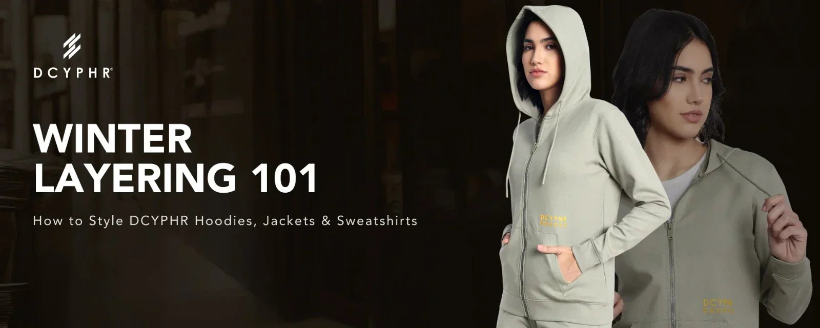Winter Layering 101: How to Style  DCYPHR Hoodies, Jackets & Sweatshirts